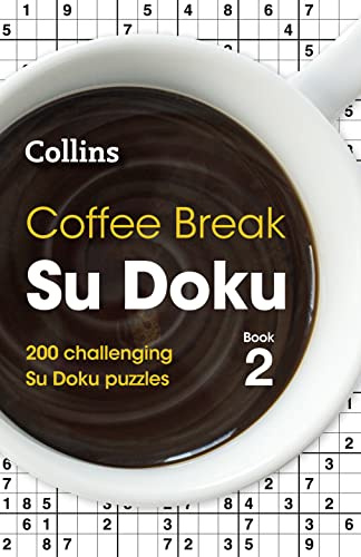 Coffee Break Su Doku Book 2: 200 challenging Su Doku puzzles