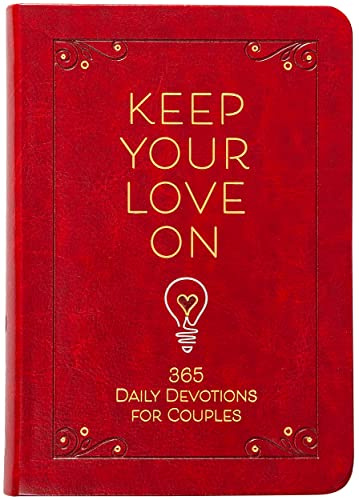 Keep Your Love on: 365 Daily Devotions for Couples