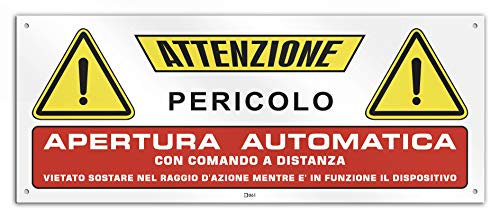 Cartello cm 30x12 - Attenzione apertura automatica comandata a distanza (PVC spessore 1 mm con 4 fori)