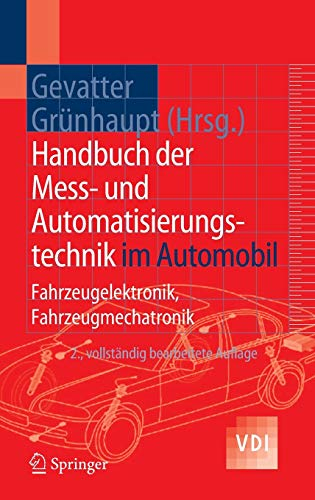 Handbuch der Mess- und Automatisierungstechnik im Automobil: Fahrzeugelektronik, Fahrzeugmechatronik (VDI-Buch)