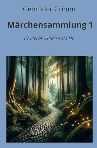 Märchensammlung 1: In Einfacher Sprache (Klassiker in einfacher Sprache)