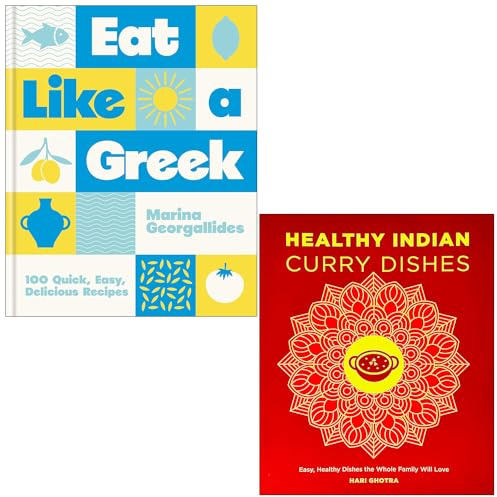 Eat Like a Greek By Marina Georgallides & Healthy Indian Curry Dishes By Hari Ghotra 2 Books Collection Set