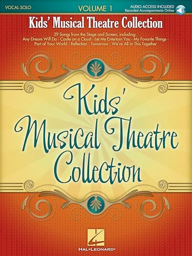 Kids' Musical Theatre Collection – Volume 1 | Piano Vocal Sheet Music Songbook for Children with Online Audio | 29 Songs from Broadway and Film | ... 29 Songs from the Stage and Screen