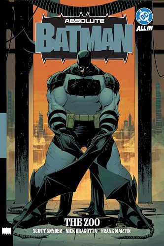 Absolute Batman Vol. 1: The Zoo (Absolute Universe)