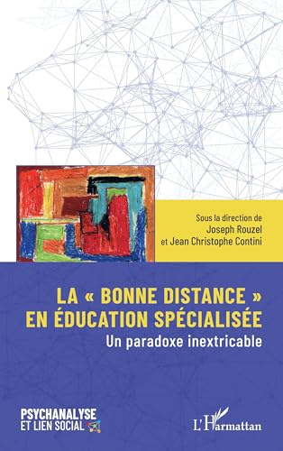 La « bonne distance » en éducation spécialisée: Un paradoxe inextricable