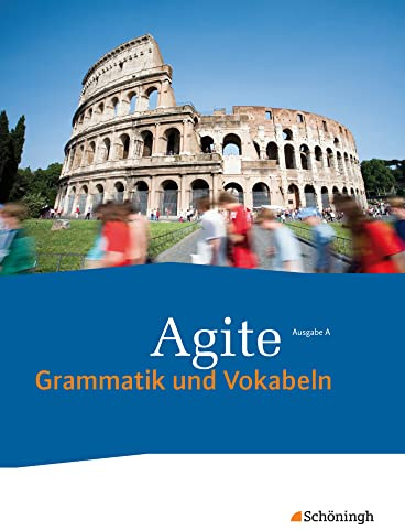 Agite - Lehrgang Latein als zweite Fremdsprache: Schulbuch Grammatik und Vokabeln