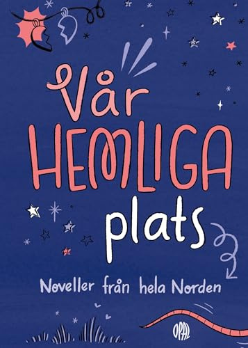 Vår hemliga plats : noveller från hela Norden