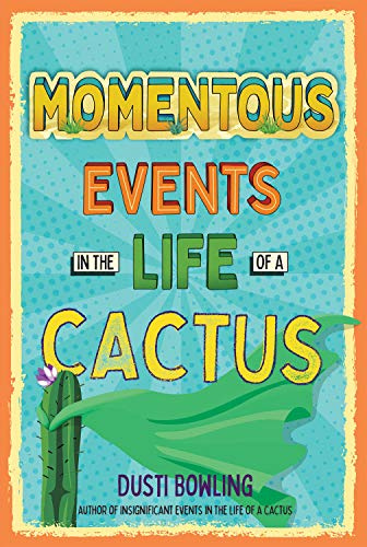 Momentous Events in the Life of a Cactus: 2