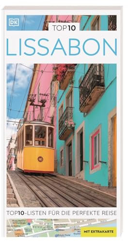 TOP10 Reiseführer Lissabon: TOP10-Listen zu Highlights, Themen und Stadtteilen mit wetterfester Extra-Karte. Von Reisenden. Für Reisende.