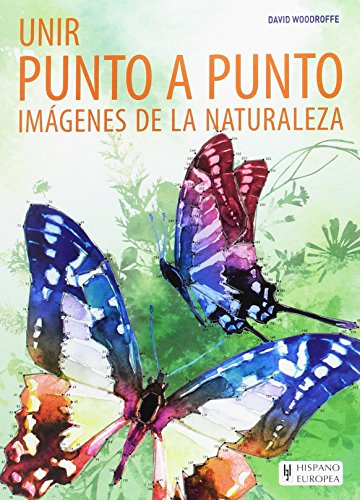 Unir punto a punto imágenes de la Naturaleza (SIN COLECCION)