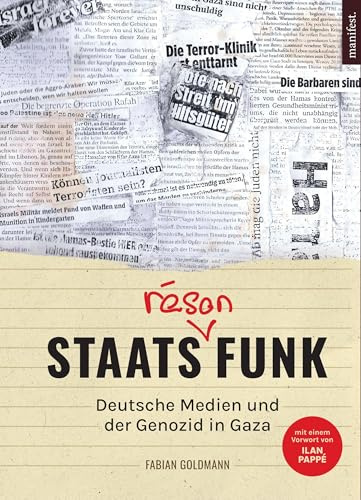 Staatsräsonfunk: Deutsche Medien und der Genozid in Gaza. Mit einem Geleitwort von Ilan Pappé (Interventionen)
