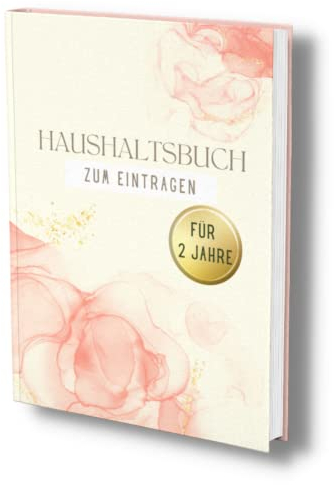 Haushaltsbuch: Der Finanzplaner für 2 Jahre- Einfach, strukturiert und übersichtlich. Alle Einnahmen und Ausgaben im Überblick. Undatiert, 100 Seiten. (Finanzbuch- Alles im Griff!, Band 1)