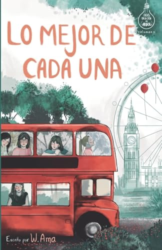 Lo mejor de cada una (Serie Ideas en la casa del árbol. Volumen 2): Novela infantil-juvenil. Lectura de 8-9 a 11-12 años. Literatura Ficción. Libros para niñas y niños. (Spanish Edition)