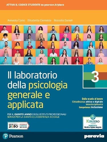 Il laboratorio della psicologia generale e applicata. Per il 5° anno degli Ist. professionali servizi per la sanità e l’assistenza sociale (Vol. 3)