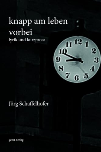 knapp am leben vorbei: lyrik & kurzprosa