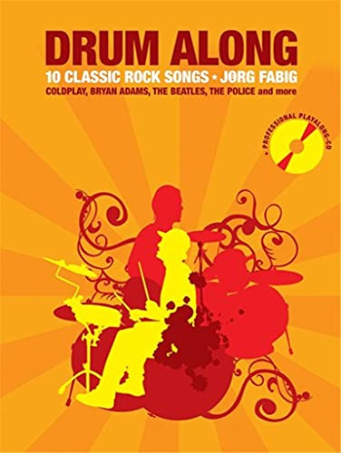 Drum Along - 10 Classic-Rock-Songs | Drum Along Noten | Play-Along Notenbuch für Schlagzeuger | Schlagzeugbuch mit CD Voll- und Minus-Versionen | Liederbuch mit Audio-Übungstracks