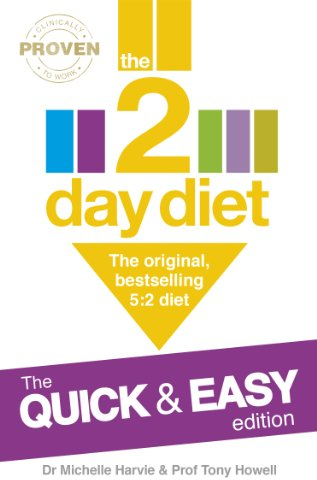 The 2-Day Diet: The Quick & Easy Edition: The original, bestselling 5:2 diet