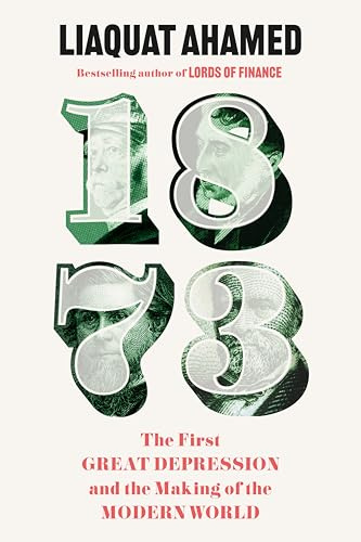 1873: The First Great Depression and the Making of the Modern World