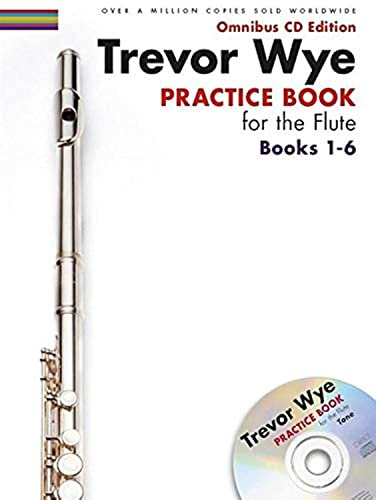 TREVOR WYE: PRACTICE BOOKS FOR THE FLUTE - OMNIBUS EDITION BOOKS 1-6 (CD EDITION) +CD