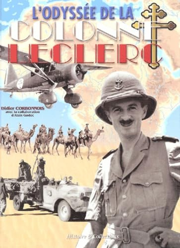 L'Odysee De LA Colonne Leclerc: Les Francais Libres Au Combat Sur Le Front Autonome Du Tchad, 1940-43