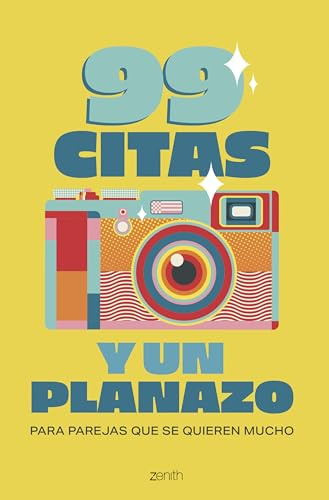 99 citas y un planazo: Para parejas que se quieren mucho (Zenith Original)