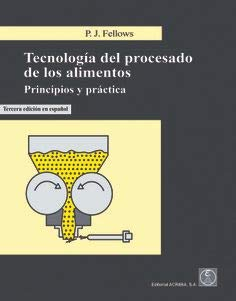 TECNOLOGÍA DEL PROCESADO DE LOS ALIMENTOS 3ªED.: Principios y práctica (SIN COLECCION)