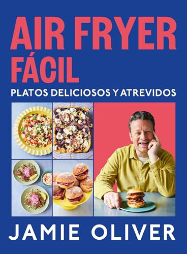 Air Fryer Fácil. Platos Deliciosos Y Atrevidos / Easy Air Fryer (Cocina de autor)