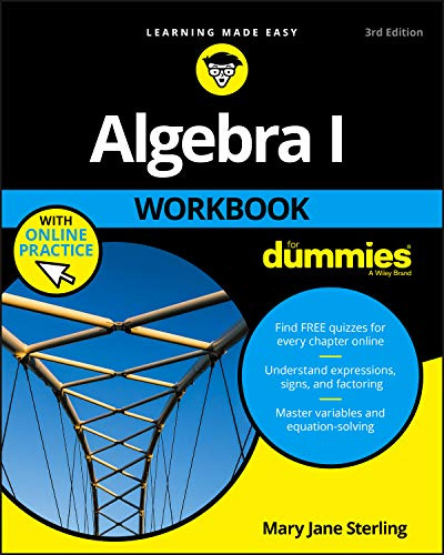 Algebra I Workbook For Dummies, 3rd Edition