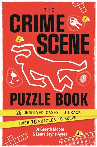 The Crime Scene Puzzle Book: 25 Unsolved Cases to Crack. Over 70 Puzzles to Solve