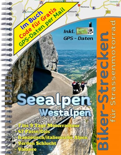 Motorrad Reiseführer Seealpen / Westalpen (7-9Tage) französische und italienische Alpen (inkl. GPS Downloadcode)