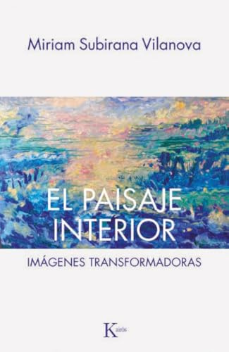 El paisaje interior: Imágenes transformadoras