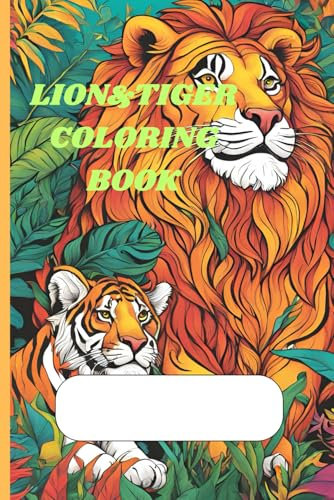 LION &TIGER COLORING BOOK