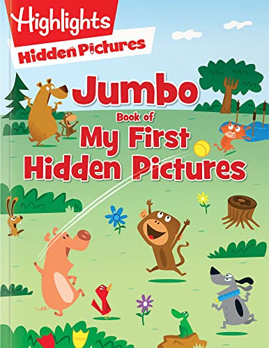 Jumbo Book of My First Hidden Pictures: Over 115 Hidden Pictures Puzzles in Highlights Activity Book, Seek and Find Puzzles for Kids 3 and Up (Highlights Jumbo Books & Pads)