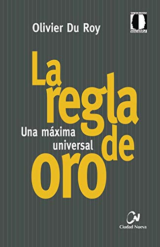 Regla de Oro, La (En diálogo)