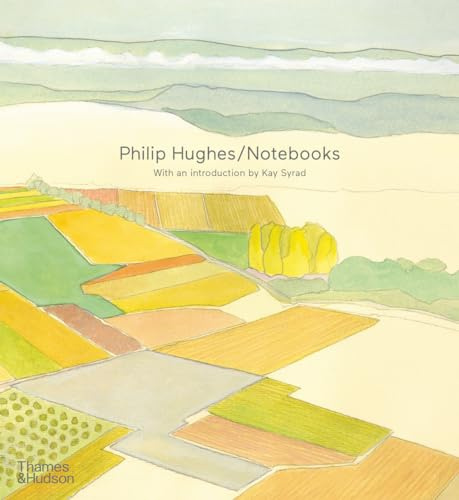 Philip Hughes: Notebooks /anglais: With an introduction by Kay Syrad