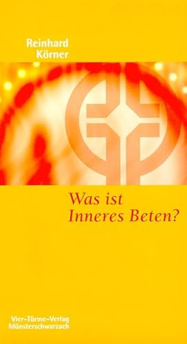 Was ist inneres Beten?: 116