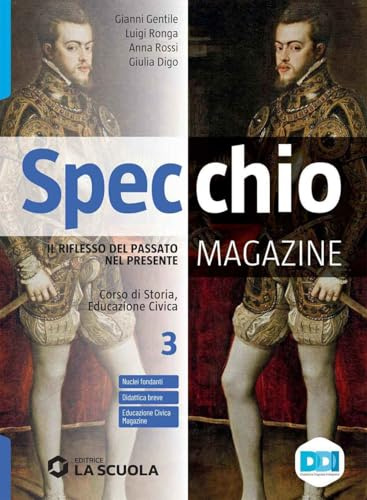 Specchio magazine. Corso di storia, educazione civica. Per le Scuole superiori. Con e-book. Con espansione online. Dal Mille al Seicento (Vol. 3)
