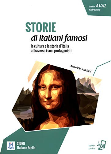 STORIE DI ITALIANI FAMOSI (LIBRO + AUDIO ONLINE): Storie di italiani famosi. Libro + online MP3 audio (ALMA)