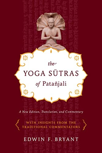 Yoga Sutras of Patañjali: A New Edition, Translation, and Commentary