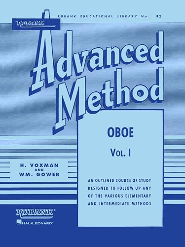 Himie Voxman – Rubank Advanced Method: Oboe | Volume 1 | Essential Oboe Technique and Studies | Scales, Duets, Solos and Articulation Exercises | Rubank Educational Library