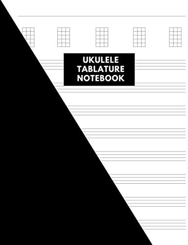 Ukulele Tablature Notebook: Music Paper Notebook, 200 Pages, Size 8.5 X 11 Inches