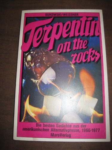 Terpentin on the Rocks (in German) (Stated First 1st Printing Edition) (Die Besten Gedichte aus der amerikanichen Alternativepresse, 1966-1977)