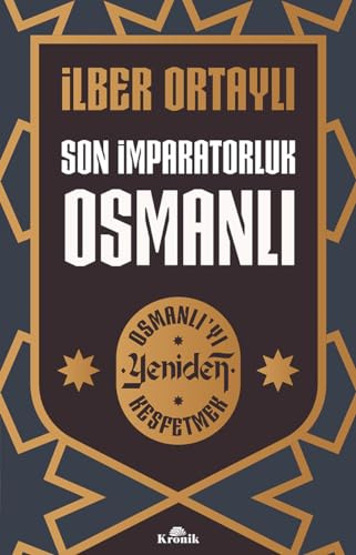 Son İmparatorluk Osmanlı / Osmanlı'yı Yeniden Keşfetmek 2