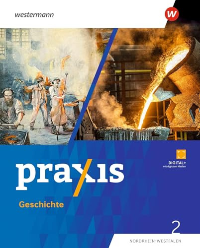 Praxis Geschichte - Ausgabe 2025 für Nordrhein-Westfalen: Schulbuch 2 7./8. Schuljahr