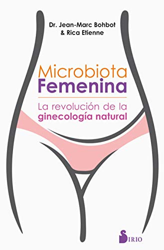 Microbiota femenina: La revolución de la ginecología natural (NARRATIVA)