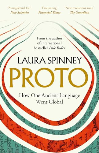 Proto: A New History of Our Ancient Past, From the Author of the International Bestseller Pale Rider