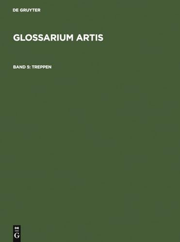 Treppen / Escaliers / Staircases (Glossarium Artis, Vol 5) (German Edition)