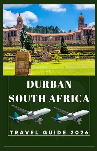 DURBAN SOUTH AFRICA Travel Guide 2026 (AFRICA COUNTRIES UPDATED LOW BUDGET TRAVEL GUIDE (ENGLISH, GERMAN, ITALIAN, FRENCH, JAPANESE, SPANISH, DUTCH, POLISH))