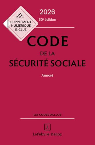 Code de la sécurité sociale 2026, annoté. 50e éd.