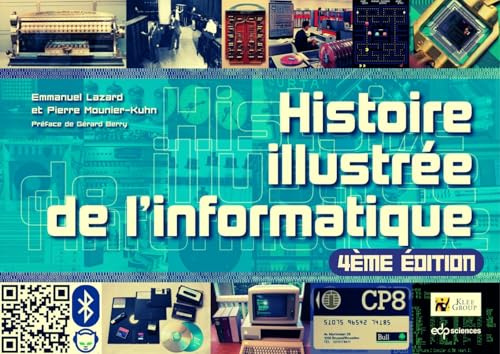 Histoire illustrée de l'informatique: 4e édition